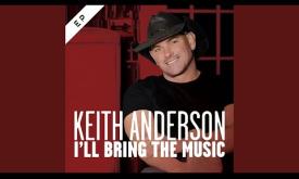 "I'll Bring the Music," written and recorded by Keith Anderson