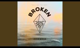 Tell Me I'm Not Broken | Justin Morgan