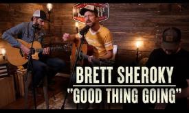 Good Thing Going (Live at Groundhouse Nasheville) | Brett Sheroky